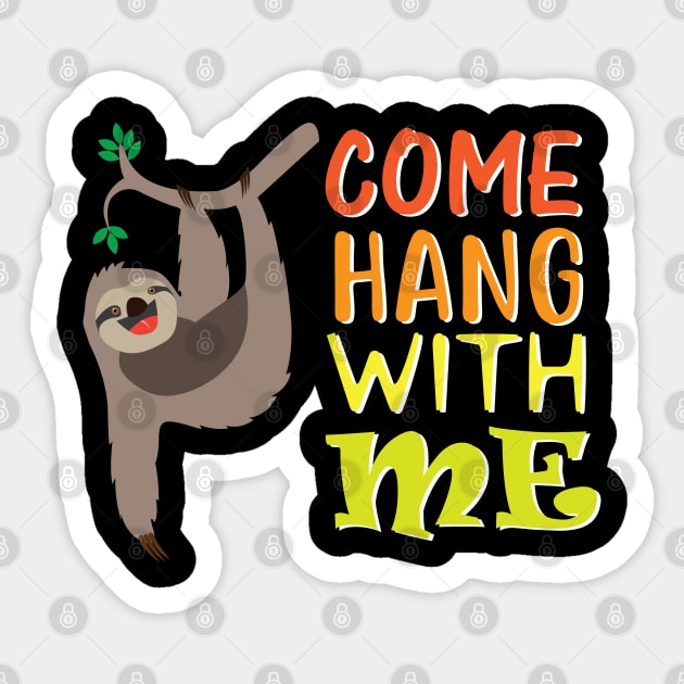 Come Hang with Me Sticker by Slothprint